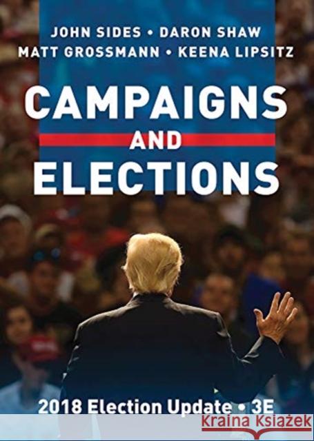 Campaigns and Elections Matt Grossmann Keena Lipsitz Daron Shaw 9780393664676 W. W. Norton & Company - książka