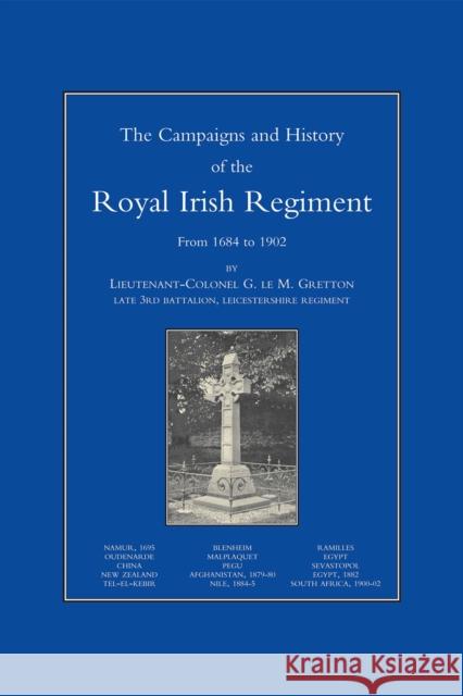 Campaigns and History of the Royal Irish Regiment from 1684-1902 G.Ic M. Greton 9781843422396 Naval & Military Press Ltd - książka