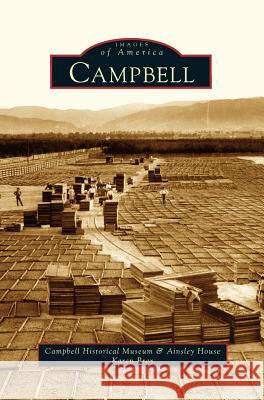 Campbell The Campbell Historical Museum and Ainsl, Karen Brey 9781531615482 Arcadia Publishing Library Editions - książka