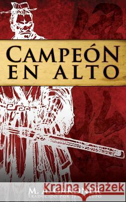 Campeon En Alto Mark Gardner James Lupo 9781541156432 Createspace Independent Publishing Platform - książka