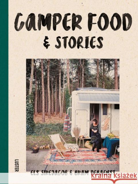 Camper Food & Stories Els Sirejacob Bram Debaenst 9789460582691 Luster Publishing - książka