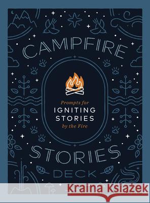 Campfire Stories Deck: Prompts for Igniting Conversation by the Fire Ilyssa Kyu Dave Kyu 9781680515329 Mountaineers Books - książka