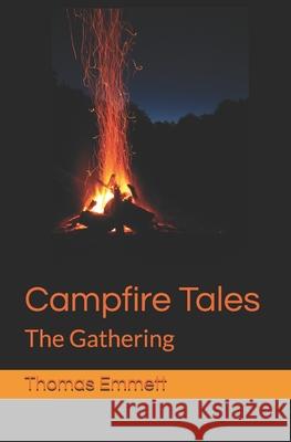 Campfire Tales: The Gathering Thomas Emmett 9798664600360 Independently Published - książka