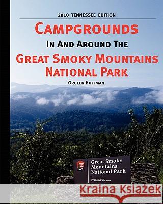 Campgrounds In And Around The Great Smoky Mountains National Park Huffman, Grueen 9781450595353 Createspace - książka