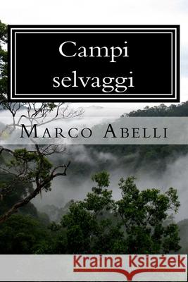 Campi selvaggi Abelli, Marco 9781518827105 Createspace Independent Publishing Platform - książka