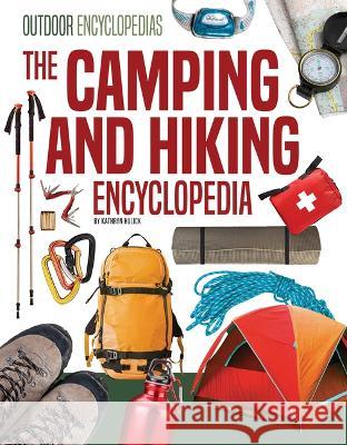 Camping and Hiking Encyclopedia Kathryn Hulick 9781098291327 Encyclopedias - książka