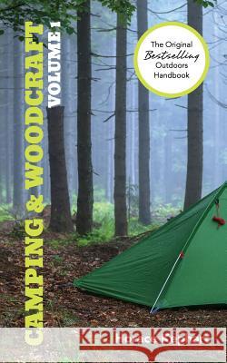 Camping and Woodcraft: Volume 1 Horace Kephart 9781626541689 Churchill & Dunn, Ltd - książka