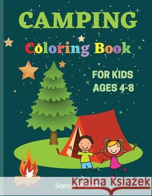 Camping Coloring Book: For Kids Ages 4-8 Sonya Willson 9786069612538 Gopublish - książka