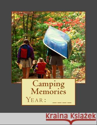 Camping Memories Shelly Gephart 9781727129120 Createspace Independent Publishing Platform - książka