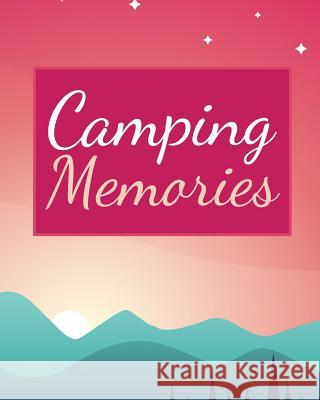 Camping Memories Zz Journals 9781798424827 Independently Published - książka