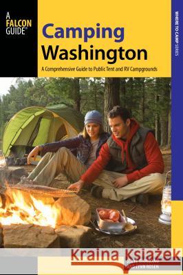 Camping Washington: A Comprehensive Guide to Public Tent and RV Campgrounds, 3rd Edition Giordano, Steve 9781493026760 Falcon Guides - książka