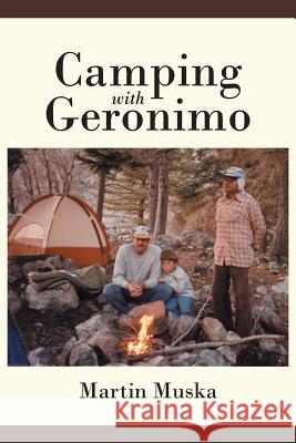 Camping with Geronimo Martin Muska 9781644711637 Covenant Books - książka