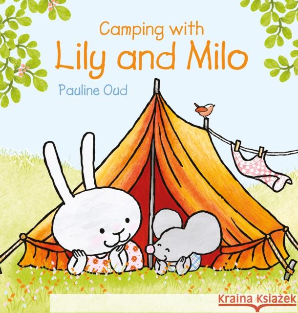 Camping with Lily and Milo Pauline Oud 9781605379968 Clavis Publishing - książka