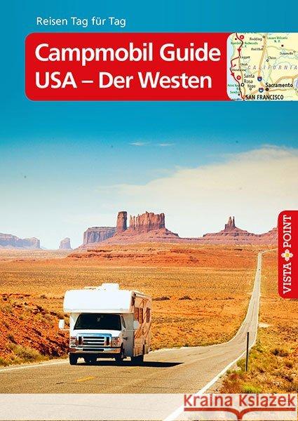 Campmobil Guide USA - Der Westen - VISTA POINT Reiseführer Reisen Tag für Tag Johnen, Ralf 9783961414888 Vista Point Verlag - książka