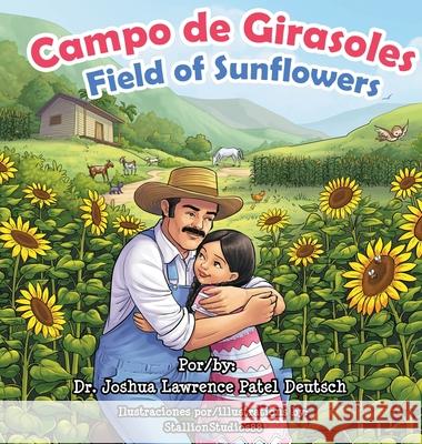 Campo de Girasoles Field of Sunflowers Joshua Lawrence Patel Deutsch Stallion Studios88 9781087935379 Indy Pub - książka