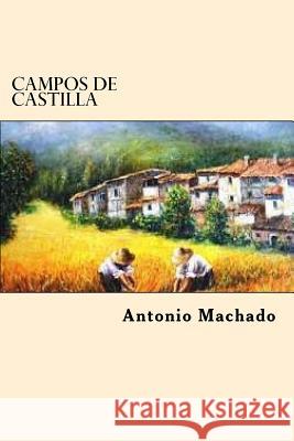 Campos De Castilla Machado, Antonio 9781542481342 Createspace Independent Publishing Platform - książka