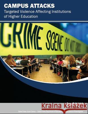 Campus Attacks: Targeted Violence Affecting Institutions of Higher Education Diana a. Drysdale William Modzeleski Andre B. Simons 9781481227971 Createspace - książka