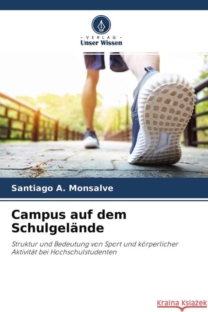 Campus auf dem Schulgelände A. Monsalve, Santiago 9786204346052 Verlag Unser Wissen - książka