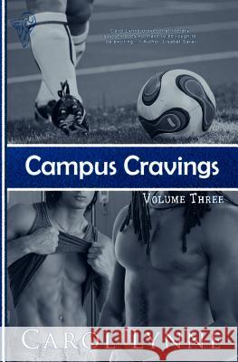 Campus Cravings Vol3: Back on Campus Lynne, Carol 9781906590307 Total-E-Bound Publishing - książka