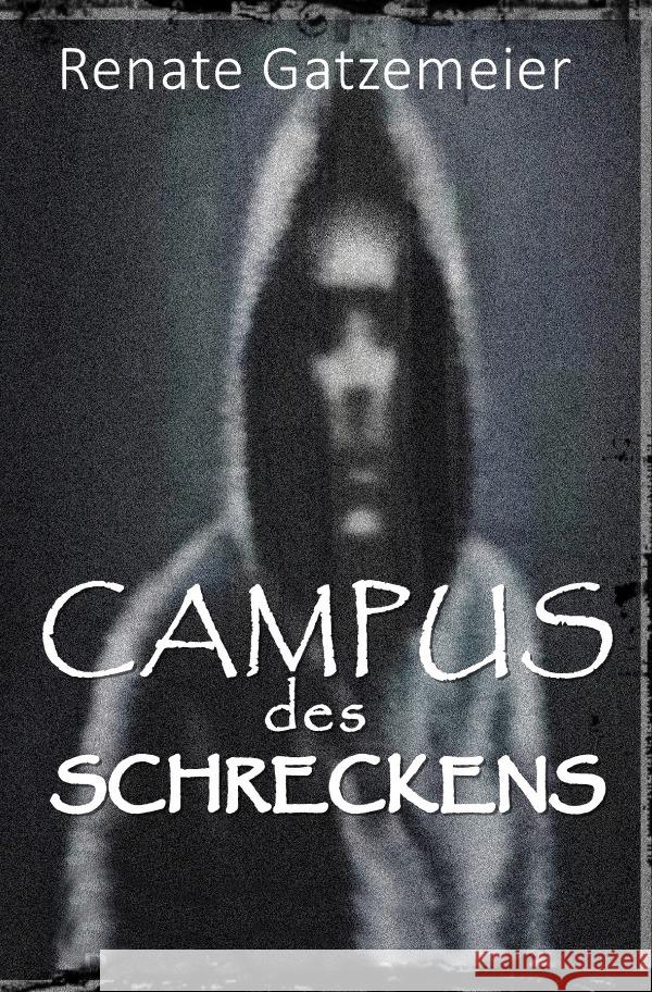 Campus des Schreckens Gatzemeier, Renate 9783753129891 epubli - książka