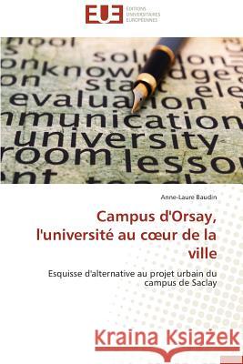 Campus d'Orsay, l'Université Au C Ur de la Ville Baudin-A 9783841737748 Editions Universitaires Europeennes - książka