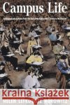 Campus Life: Undergraduate Cultures from the End of the Eighteenth Century to the Present Horowitz, Helen Lefkowitz 9780226353739 University of Chicago Press