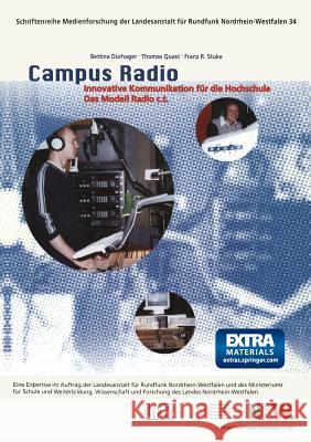 Campus Radio: Innovative Kommunikation Für Die Hochschule. Das Modell Radio C.T. Dürhager, Bettina 9783810027009 Vs Verlag Fur Sozialwissenschaften - książka