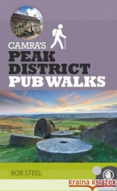 CAMRA's Peak District Pub Walks Bob Steel 9781852493530 CAMRA Books - książka