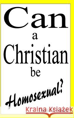 Can a Christian be Homosexual? Cowan, David P. 9781514819449 Createspace - książka