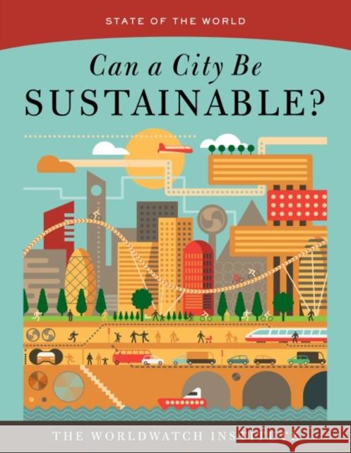 Can a City Be Sustainable? Worldwatch Institute 9781610917551 Island Press - książka