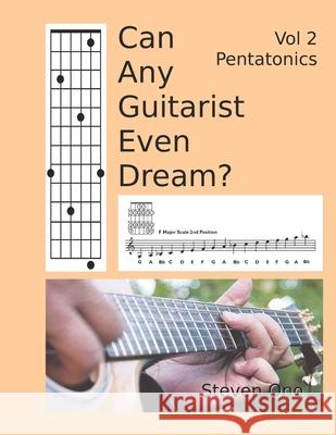 Can Any Guitarist Even Dream?: V2 Pentatonics Steven M Ono 9781089188391 Independently Published - książka