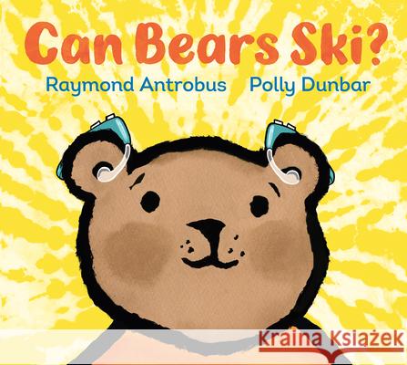 Can Bears Ski? Raymond Antrobus Polly Dunbar 9781536212662 Candlewick Press (MA) - książka