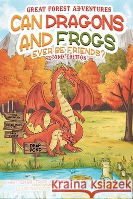 Can Dragons and Frogs Ever Be Friends? Trudi J. Carter 9781778835940 Bookside Press - książka