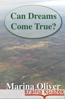 Can Dreams Come True? Marina Oliver Debbie Oliver 9781499257014 Createspace - książka