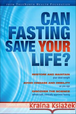 Can Fasting Save Your Life? Toshia Myers Alan Goldhamer 9781570674198 Bpc - książka