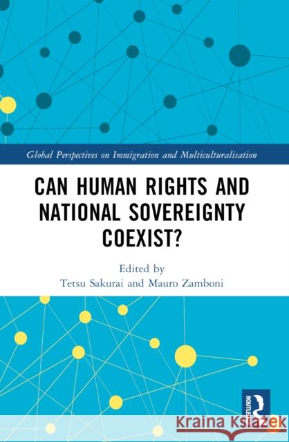 Can Human Rights and National Sovereignty Coexist? Tetsu Sakurai Mauro Zamboni 9780367609665 Taylor & Francis Ltd - książka