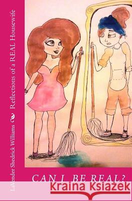 Can I Be Real?: Reflections of a REAL Housewife Winn, Brooke 9780615995496 Candy Publishing - książka