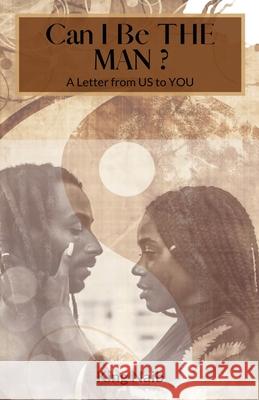 Can I Be the Man?: A letter from US to YOU King Naib 9781662910753 Gatekeeper Press - książka
