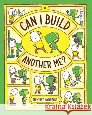 Can I Build Another Me? Shinsuke Yoshitake 9780500650783 Thames & Hudson Ltd - książka