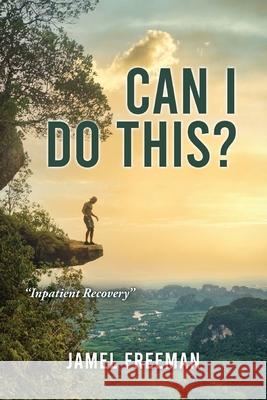 Can I Do This? Jamel Freeman Michael Haller C. Fannie Ellison 9781662856181 Xulon Press - książka