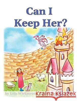 Can I Keep Her? Lois Wickstrom Timna Green 9780916176815 Look Under Rocks - książka