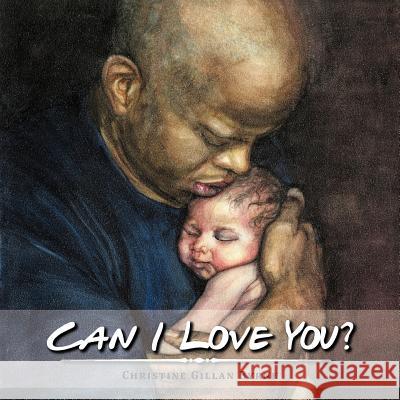 Can I Love You? Christine Gillan Byrne 9781465368331 Xlibris Corporation - książka