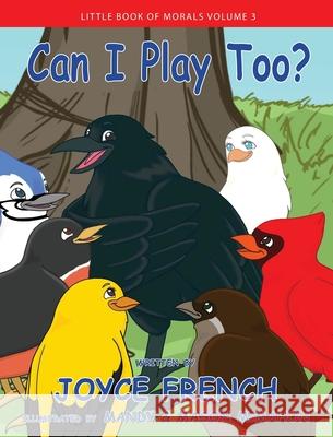 Can I Play Too? Joyce French Mandy McMahon Mason McMahon 9781604147049 Fideli Publishing Inc. - książka
