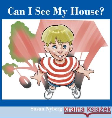 Can I See My House? Susan Nyberg Dunton 9781977238344 Outskirts Press - książka