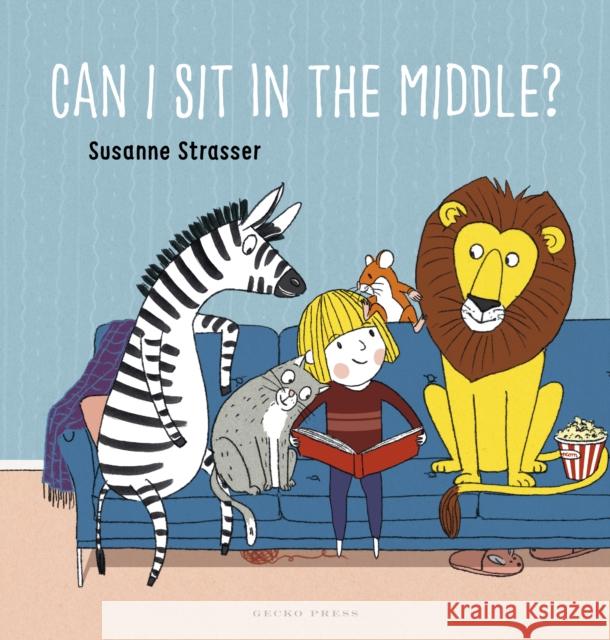 Can I Sit in the Middle? Strasser, Susanne 9781776575855 Gecko Press - książka