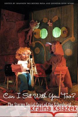 Can I Sit With You Too? Byde Myers, Jennifer 9780615261836 Deadwood City Publishing - książka