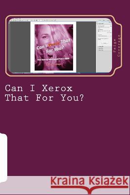 Can I Xerox That For You? Neel, Dan 9781508909514 Createspace - książka