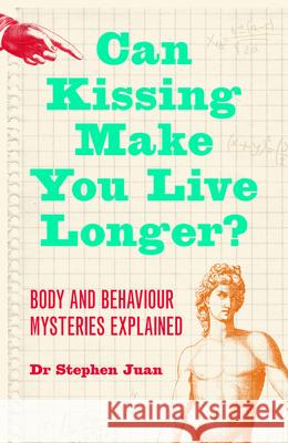 Can Kissing Make You Live Longer? Stephen Juan 9780732290504 Harper Collins Publishers Australia Pty Ltd - książka