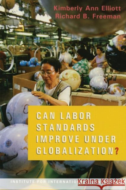 Can Labor Standards Improve Under Globalization? Kimberly Ann Elliott 9780881323320  - książka