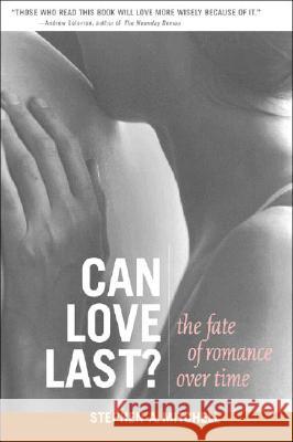 Can Love Last?: The Fate of Romance Over Time Stephen A. Mitchell Margaret Black 9780393323733 W. W. Norton & Company - książka